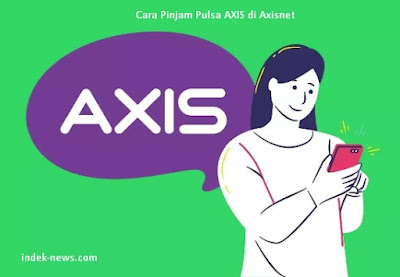 gambar Cara Pinjam Pulsa AXIS di Axisnet