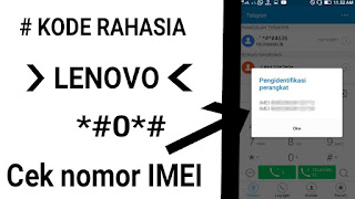  Lenovo merupakan salah satu jenis produk smartphone yang sedang meningkat pesat penjualan Kode Rahasia Lenovo Terbaru Wajib Simak