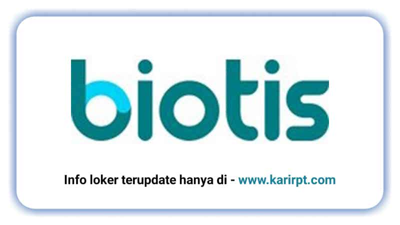 Info Loker PT Biotis Pharmaceuticals Indonesia