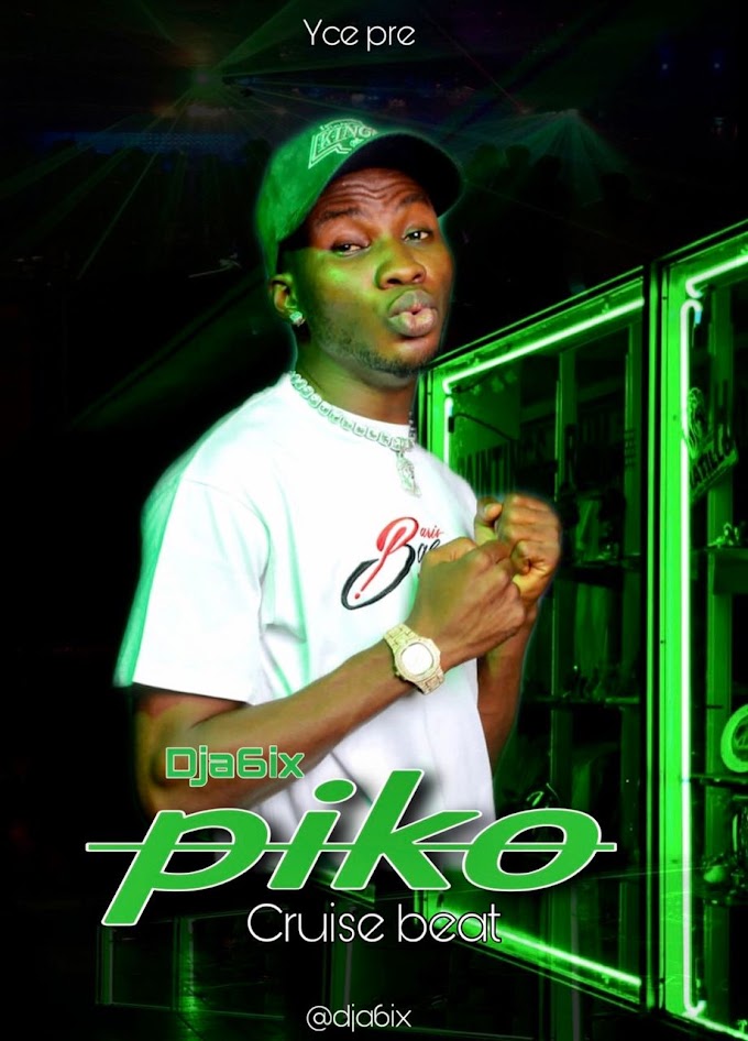 [Music] DJ A6ix  – Piko Cruise Beat.mp3