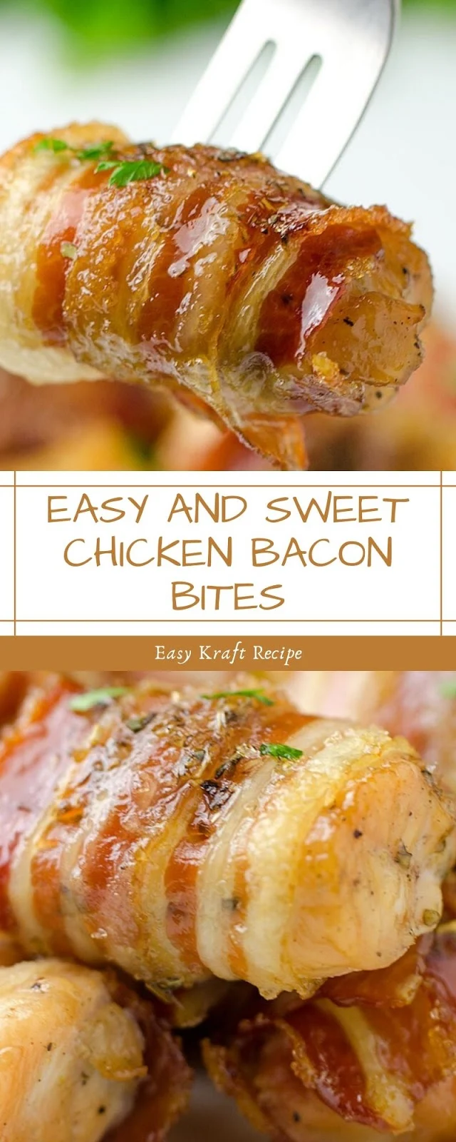 EASY AND SWEET CHICKEN BACON BITES