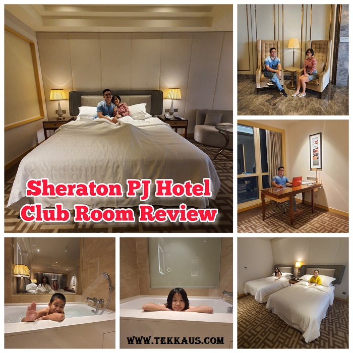 Sheraton Pj Hotel Club Room Review Tekkaus Malaysia Lifestyle Blogger Influencer