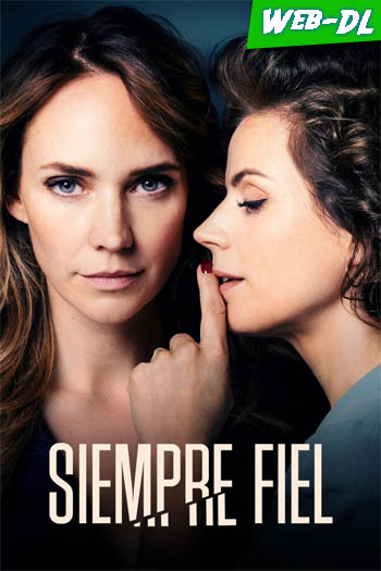 Siempre fiel (2022)(Web-DL-720p/1080p)[Lat-Cas-Ing][UTB]