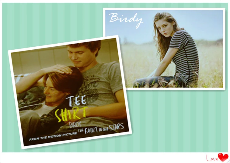 Birdy - Tee Shirt (The Fault in Our Stars Movie Soundtrack) Lyrics  