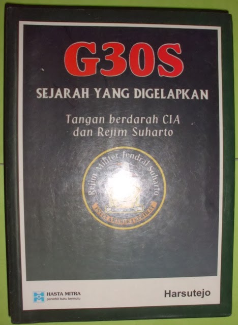 Jual Buku G30S Sejarah yang Digelapkan: Tangan Berdarah 
