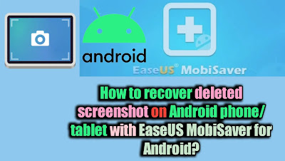 How to Recover Deleted Screenshot on iPhone, iPad, iPod and Android Mobile Devices