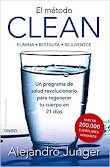 EL MÉTODO CLEAN: ELIMINA-RESTAURA-REJUVENECE - ALEJANDRO JUNGER [PDF] [ MEGA]
