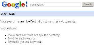 Searching Google's 2001 index for alaninbelfast - 0 hits