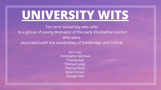 Who were known or called as University wits in english literature and what are their works