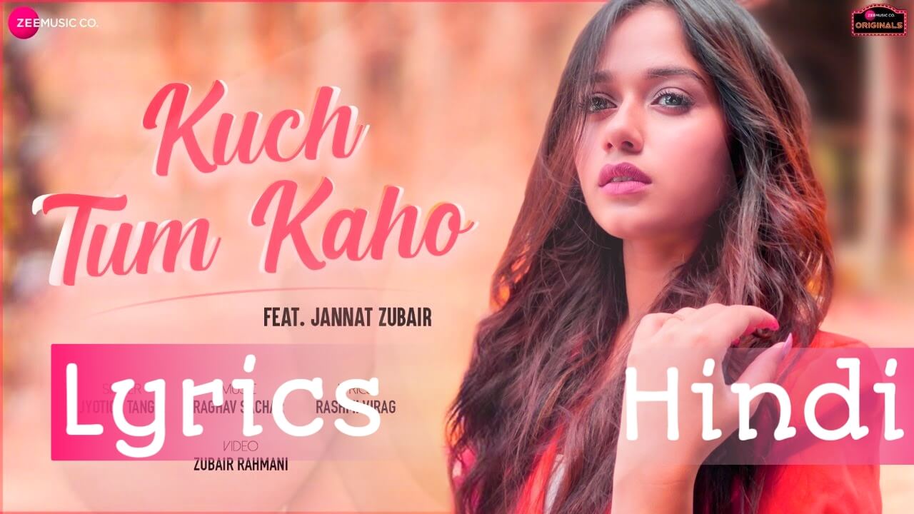 Kuch Tum Kaho Lyrics Hindi