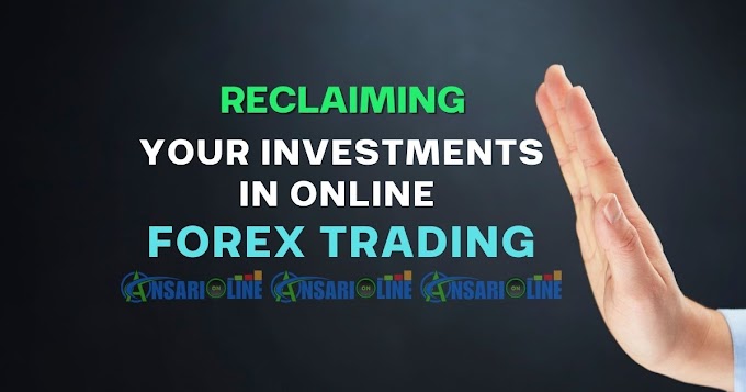 Reclaiming Your Investments in Online Forex Trading