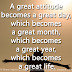 A great attitude becomes a great day, which becomes a great month, which becomes a great year, which becomes a great life.