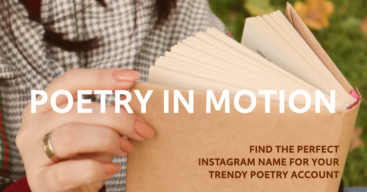 100+ Catchy Instagram Username Ideas For Poetry Enthusiasts