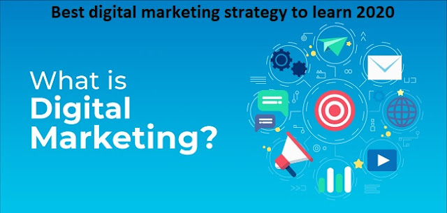 what is digital marketing, Best digital marketing strategy to learn 2020