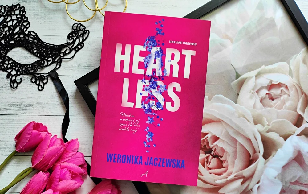 Weronika Jaczewska "Heartless" - patronacka recenzja książki