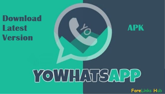 YOWhatsApp APK Latest Version 9.95 & 20.93.04 Feb 2024 | Free Download Anti-Ban | Forelinks Tech