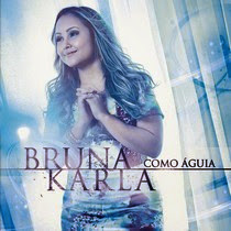  Download – Bruna Karla – Como Águia