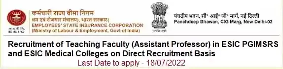 ESIC Faculty Assistant Professor Vacancy Recruitment 2022