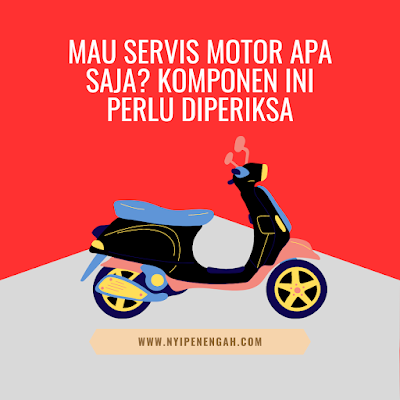 servis motor harga servis motor matic apa saja servis motor apa saja