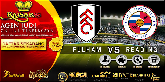 PREDIKSI TEBAK SKOR JITU ENGLISH LEAGUE CHAMPIONSHIP FULHAM VS READING 11 APRIL 2018