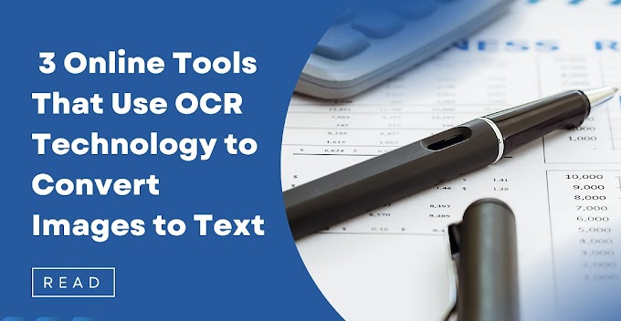 3 Online Tools That Use OCR Technology to Convert Images to Text