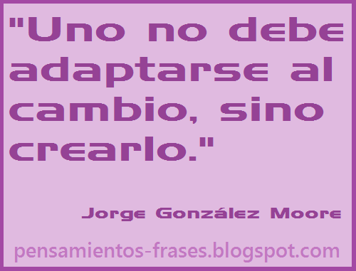 frases de Jorge González Moore