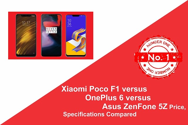 Xiaomi Poco F1 versus OnePlus 6 versus Asus ZenFone 5Z: Price, Specifications Compared - Hindi Pe Bindi