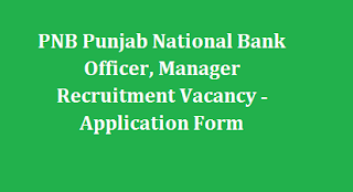 PNB Punjab National Bank Officer, Manager Recruitment Vacancy -Application Form