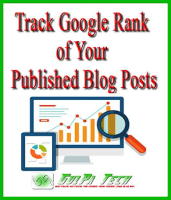 How To Track Google Rank of Your Published Blog Posts?