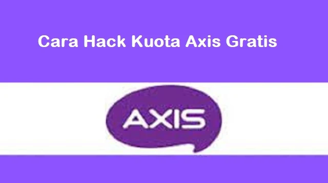 Cara Hack Kuota Axis 12GB