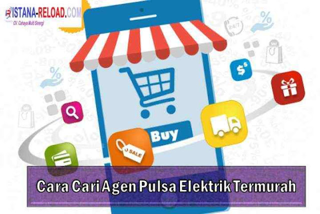 Cara Cari Agen Pulsa Elektrik Termurah