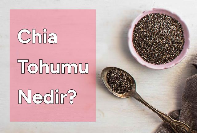 Chia Tohumu Faydaları Nelerdir?