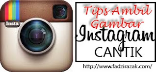 11 Rahsia Ambil Gambar Instagram Cantik