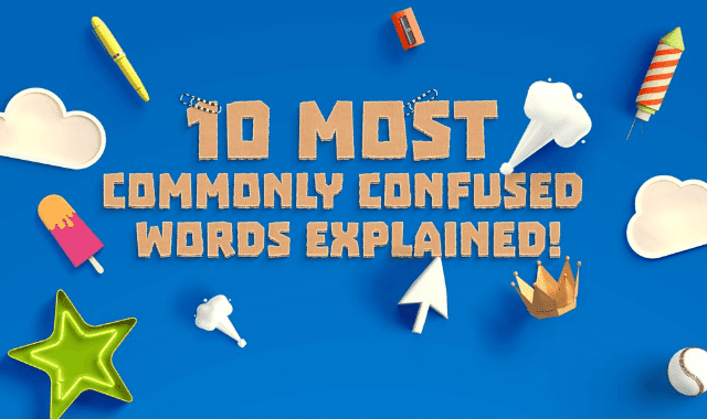 10 Most Commonly Confused Words Explained