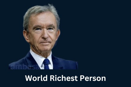 first richest person in the world 2023, richest man in the world in 2023,Bernard Arnault,