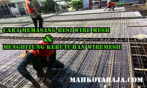 HARGA WIREMESH JAKARTA SELATAN PER LEMBAR MURAH 2019 HARGA WIREMESH JAKARTA SELATAN PER LEMBAR MURAH 2019