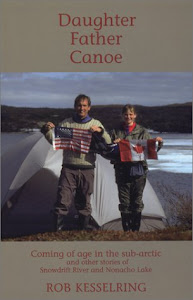 Daughter Father Canoe Coming of age in the sub-arctic and other stories of Snowdrift River and Nonacho Lake