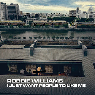  Robbie Williams - I Just Want People To Like Me