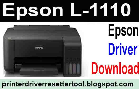 Epson L1110 Resetter Adjustment Software Free Download 2021