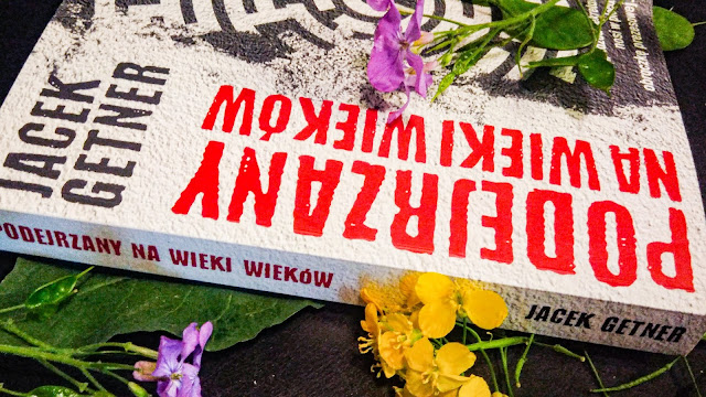 Wydawnictwo Zakładka: Jacek Getner - Podejrzany na wieki wieków (recenzja)