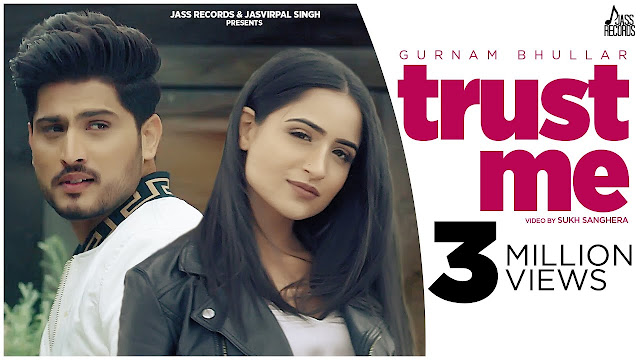 GURNAM BHULLAR - Trust Me Lyrics