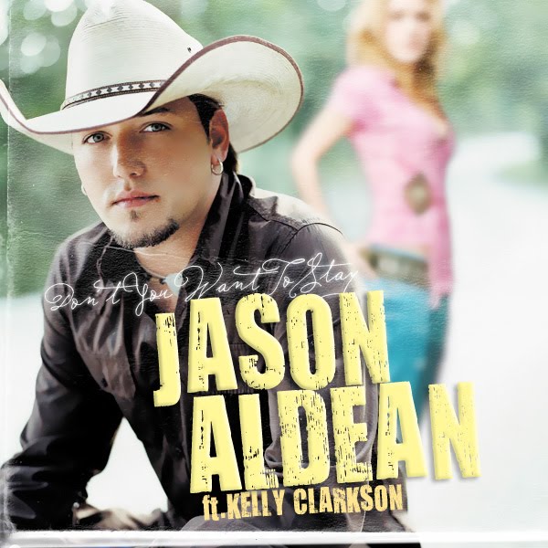 Jason Aldean Don\'t You Wanna Stay (feat  Kelly Clarkson)