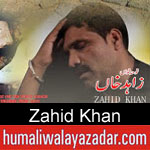 https://humaliwalaazadar.blogspot.com/2019/09/zahid-khan-nohay-2020.html