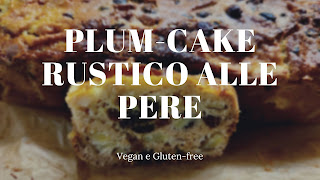 Plum-cake rustico vegan gluten-free