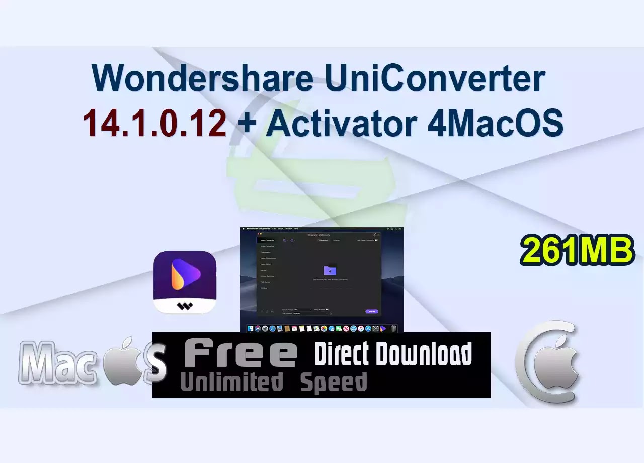 Wondershare UniConverter 14.1.0.12 + Activator 4MacOS