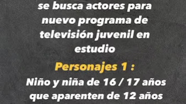 CASTING CALL LIMA: Se busca NIÑO/NIÑA de 16/17 años y ACTOR de 60 años para SERIE DE TV JUVENIL