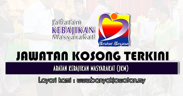 Jawatan Kosong Kerajaan 2021 di Jabatan Kebajikan Masyarakat (JKM)