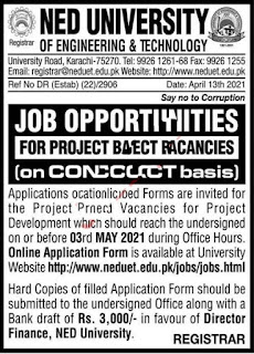 NED university of engineering & technology jobs 2021    NED university of engineering & technology is required for project based vacancy on contract based. NED university is based an engineer and have a good education provider now it has a good opportunity to those qualified person who wants to join and better carears in this university which is located at Karachi university.  Job details:  Posted date.           :     22 April 2021 Last date.                :     03 may 2021 Job title                    :     project department Location.                 :      Karachi  How to apply:  Interested candidates may apply by online.application on prescription form are invited for the project based vacancy for project development which should reach the understand on before closing date 3rd may 2021 during office hours.online application form is available at university web https://www.neduet.edu.pk/jobs/jobs.HTML send your hard copy of filled document with bank draft Rs, 3000  For download this advertised click below.