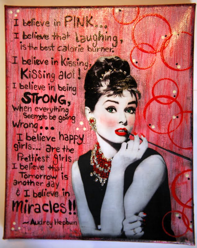 Features Audrey Hepburn along with one of her popular quotes handmade by me 