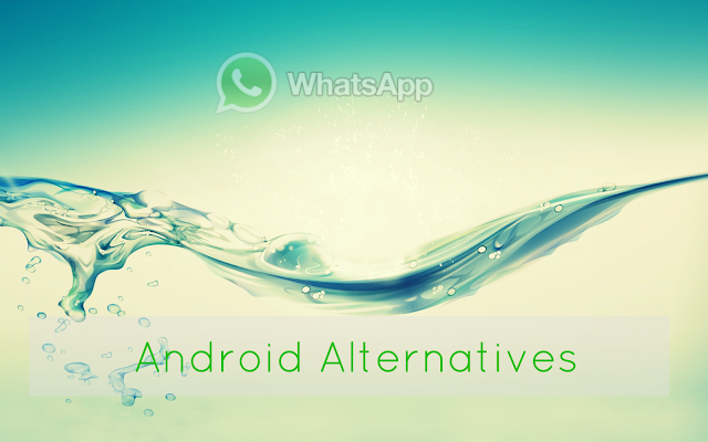 Whatsapp Alternatives On Android Devices